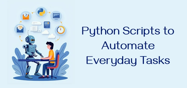 20 Simple Python Scripts That Will Automate Your Daily Tasks