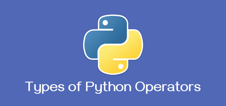 The Ultimate Guide to Python Operators with Examples