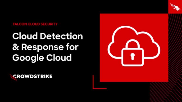 CrowdStrike Expands Real-Time Cloud Detection and Response to Google Cloud
